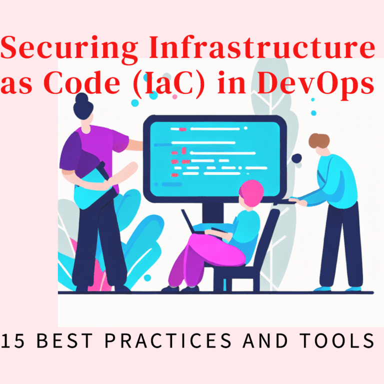 Securing Infrastructure as Code (IaC) in DevOps: 15 Best Practices and ...